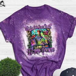 It's Just A Bunch Of Hocus Pocus Bleached Shirt, Disney Halloween Shirt Meaningful Gift For Family Gift For Boyfriend Valentine Gift