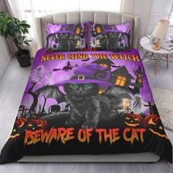 Never Mind The Witch Beware Of The Cat Halloween Bedding Set Gift For Your Girlfriend Boyfriend Gift For Love Gift For Friend Best Valentine Present Holiday Gift