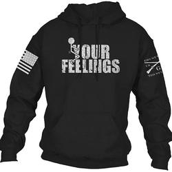 Grunt Style Your Feelings Hoodie