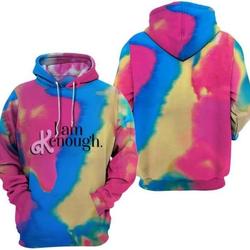 I Am Kenough Movie Hoodie, I Am Kenough, Not Strong Enough To Be Your Man