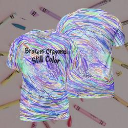 Broken Crayons Still Color 3D Shirt, Mental Health shirt Meaningful Gift For Family Gift For Boyfriend Valentine Gift