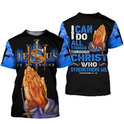 I can do all things through Christ who strengthens me 3D T Shirt Meaningful Gift For Family Gift For Boyfriend Valentine Gift