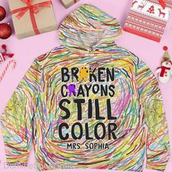 Broken Crayons Still Color 3D Shirt, Mental Health Hoodie