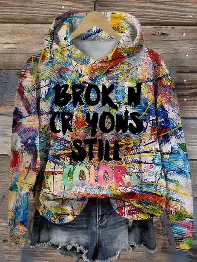 Broken Crayons Still Color Motivational Hoodie