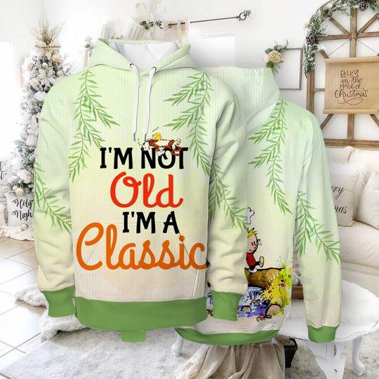 Hoodie Cartoon 3D Printed Calvin Im not old Im a classic Women Hoodie