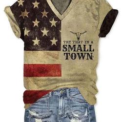 Try That In A Small Town 3D V-neck, Tank Top Music Patriotic Town Shir Meaningful Gift For Family Gift For Boyfriend Valentine Gift