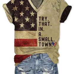 Try That In A Small Town 3D Shirt Meaningful Gift For Family Gift For Boyfriend Valentine Gift