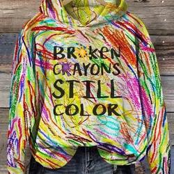 Broken Crayons Still Color All Over Print Shirt, Inspiring 3D Hoodie