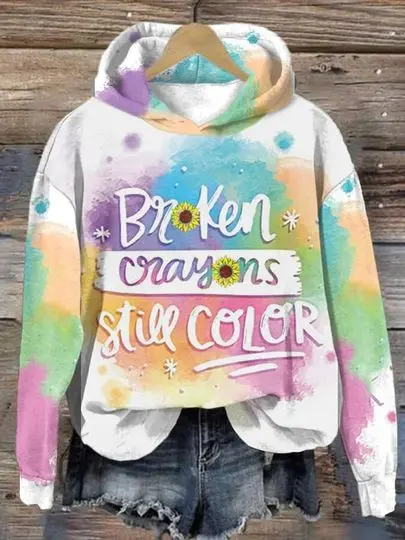 Broken Crayons Still Color Sweatshirt, Motivational Hoodie