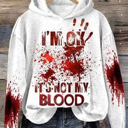I'm Ok It's Not My Blood Long Sleeve