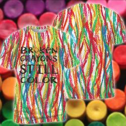 Broken Crayons Still Color Shirt, Motivational Hoodie, Mental Healt Meaningful Gift For Family Gift For Boyfriend Valentine Gift