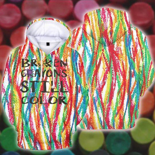 Broken Crayons Still Color Shirt, Motivational Hoodie, Mental Health
