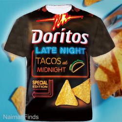 Doritos Late Night Tacos At Midnight Tshirt Group Halloween 3D Shirt Meaningful Gift For Family Gift For Boyfriend Valentine Gift