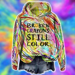 Broken Crayons Still Color 3D Hoodie