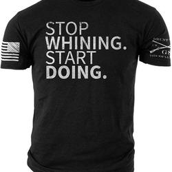 Grunt Style Stop Whining T-Shirt Meaningful Gift For Family Gift For Boyfriend Valentine Gift