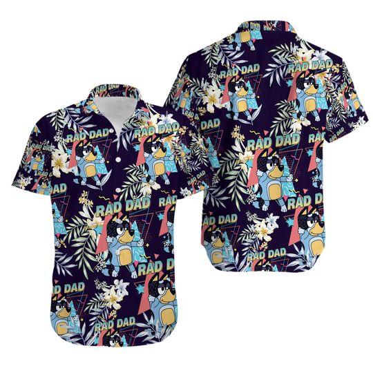 BlueyDad Rad Dad Hawaiian Shirt Gift For Your Girlfriend Boyfriend Gift For Love Gift For Friend Best Valentine Present Holiday Gift