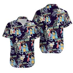 BlueyDad Rad Dad Hawaiian Shirt Gift For Your Girlfriend Boyfriend Gift For Love Gift For Friend Best Valentine Present Holiday Gift