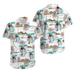 BlueyDad Rad Dad Hawaiian Shirt Gift For Your Girlfriend Boyfriend Gift For Love Gift For Friend Best Valentine Present Holiday Gift