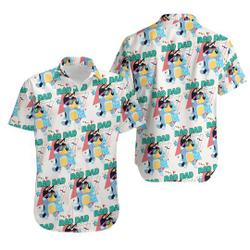 BlueyDad Rad Dad Shirt, Bandit Heeler Hawaiian Shirt Gift For Your Girlfriend Boyfriend Gift For Love Gift For Friend Best Valentine Present Holiday Gift