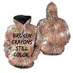 Broken Crayons Still Color 3D Hoodie