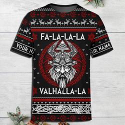 Fa-La-La-La-La Valhalla Viking Odin Ugly Christmas Customized 3D Meaningful Gift For Family Gift For Boyfriend Valentine Gift