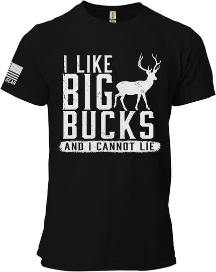 I Like Big Bucks Deer Hunting Hunting T-Shirt Meaningful Gift For Family Gift For Boyfriend Valentine Gift