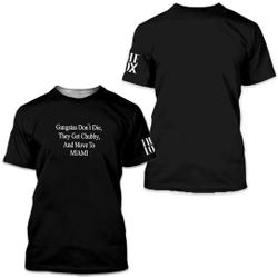 Gangstas don't die they get chubby t-shirt Meaningful Gift For Family Gift For Boyfriend Valentine Gift