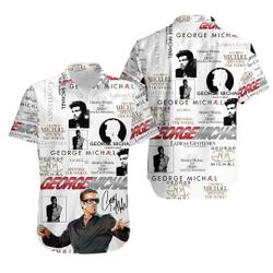 George Michael Hawaiian Shirt Gift For Your Girlfriend Boyfriend Gift For Love Gift For Friend Best Valentine Present Holiday Gift