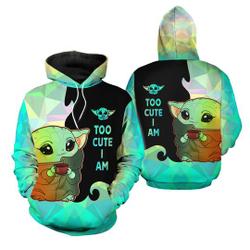 Baby Yoda Hoodie, Too Cute I Am Baby Yoda Hoodie