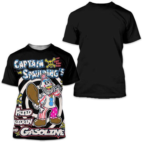 House of 1000 Corpses Captain Spaulding Fried Chcken And Gasoline 3D T-Shirt Meaningful Gift For Family Gift For Boyfriend Valentine Gift