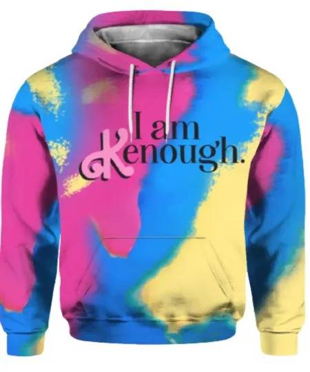 I Am Kenough Movie Hoodie, I Am Kenough, Not Strong Enough To Be Your Man