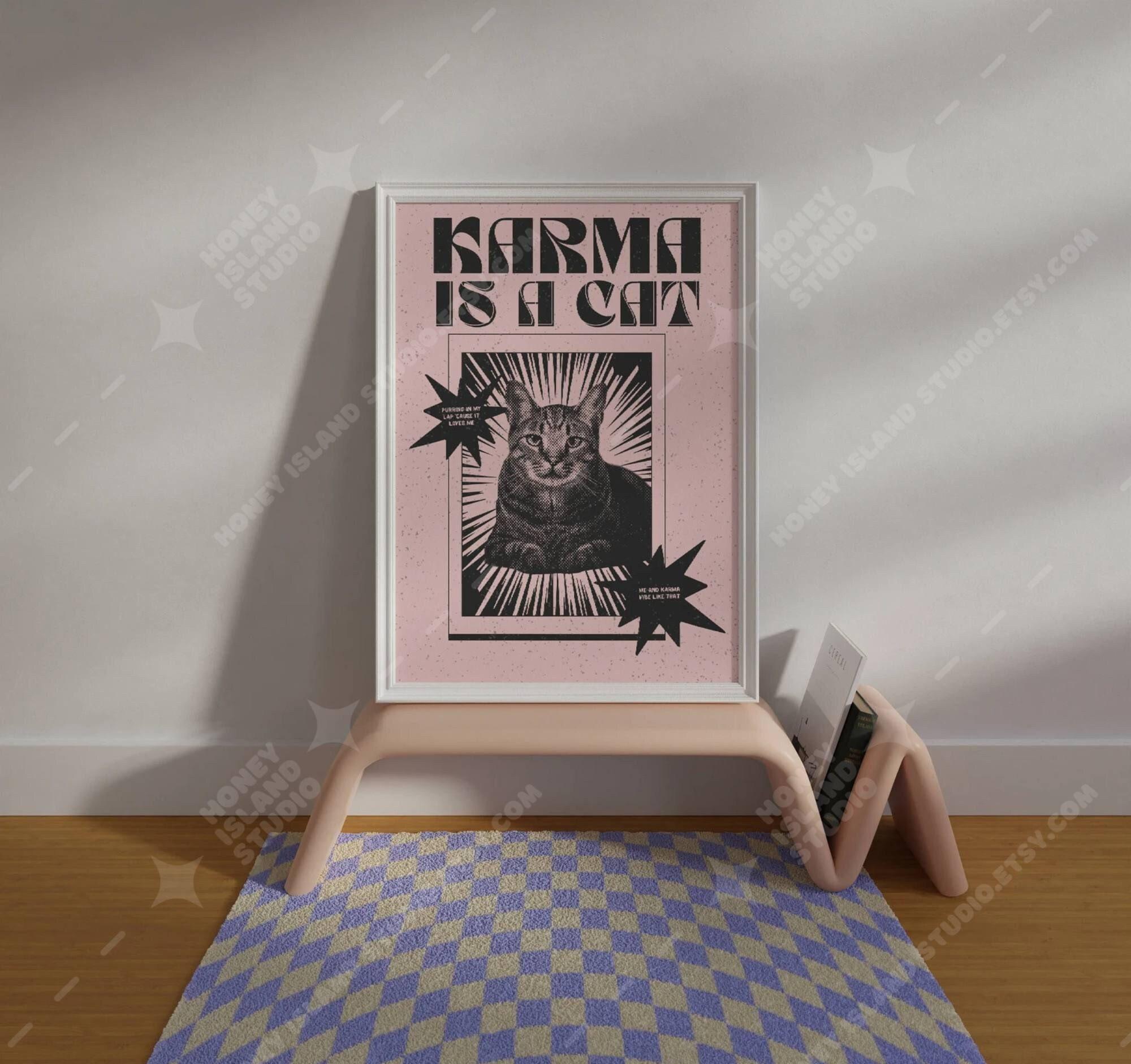 Karma Is A Cat Poster, Retro Pink Poster Meaningful Gift For Family Gift For Boyfriend Valentine Gift Birthday Gift Holiday Gift