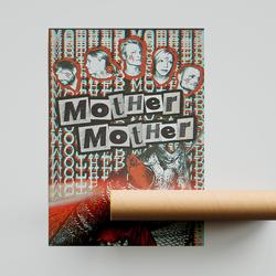 Mother Mother band, Band poster, Concert Poster, Music Poster, Wall Decoration, ArtPrint Meaningful Gift For Family Gift For Boyfriend Valentine Gift Birthday Gift Holiday Gift