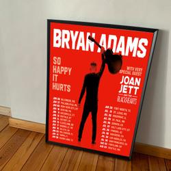 Bryan Adams Tour so Happy It Hurts Tour 2023 Poster, Music Tour Poster Meaningful Gift For Family Gift For Boyfriend Valentine Gift Birthday Gift Holiday Gift