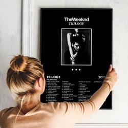Weeknds Trilogy Album Cover Print Poster Meaningful Gift For Family Gift For Boyfriend Valentine Gift Birthday Gift Holiday Gift