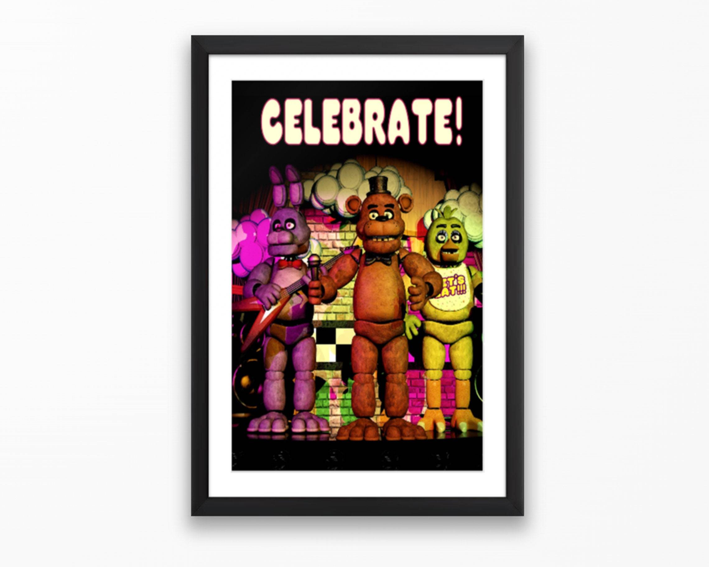 Celebrate! FNAF In-Game Poster - Horror Game Posters Meaningful Gift For Family Gift For Boyfriend Valentine Gift Birthday Gift Holiday Gift