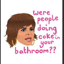 Lisa Rinna - Were People Doing Coke In Your Bathroom? Premium Matte Vertical Poster Meaningful Gift For Family Gift For Boyfriend Valentine Gift Birthday Gift Holiday Gift