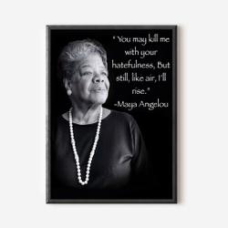 Maya Angelou Premium Matte Vertical Poster Meaningful Gift For Family Gift For Boyfriend Valentine Gift Birthday Gift Holiday Gift