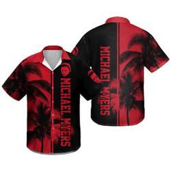 Michael Myers Hawaiian Shirt Gift For Your Girlfriend Boyfriend Gift For Love Gift For Friend Best Valentine Present Holiday Gift