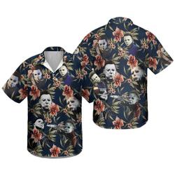 Michael Myers Hawaiian Shirt Gift For Your Girlfriend Boyfriend Gift For Love Gift For Friend Best Valentine Present Holiday Gift