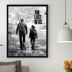 The Last of Us Poster Meaningful Gift For Family Gift For Boyfriend Valentine Gift Birthday Gift Holiday Gift