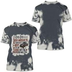 Bye bye Miss American pie bleached tee Meaningful Gift For Family Gift For Boyfriend Valentine Gift