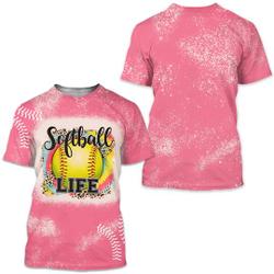 Softball Life Shirt Bleached 3D Tshirt Meaningful Gift For Family Gift For Boyfriend Valentine Gift