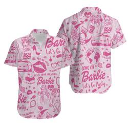 Barbie Hawaiian Shirt, Barbie Movie 2023 Shirt, Come On Barbie Let's Go Party Shirt Gift For Your Girlfriend Boyfriend Gift For Love Gift For Friend Best Valentine Present Holiday Gift