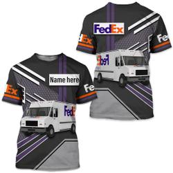 Fedex White Truck T-shirt 3d custom name gift for Delivery Driver Meaningful Gift For Family Gift For Boyfriend Valentine Gift