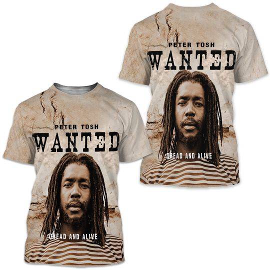 Peter Tosh Wanted Poster Reggae Rasta Dreadlocks Jamaica T-Shirt Black History Month Meaningful Gift For Family Gift For Boyfriend Valentine Gift