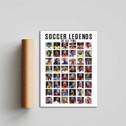 Soccer Legends Premium Matte Vertical Poster Meaningful Gift For Family Gift For Boyfriend Valentine Gift Birthday Gift Holiday Gift