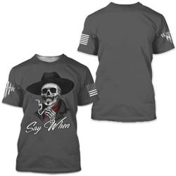 Say When 3d tshirts Meaningful Gift For Family Gift For Boyfriend Valentine Gift