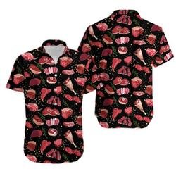 Steak Meat Hawaii Shirt Gift For Your Girlfriend Boyfriend Gift For Love Gift For Friend Best Valentine Present Holiday Gift