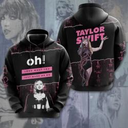 Taylor Oh! Look What You Made Me Do 3D Hoodie